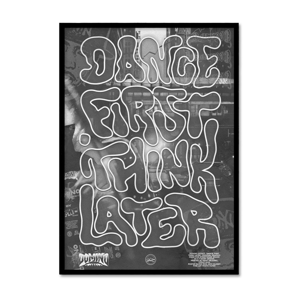 DANCE FIRST THINK LATER